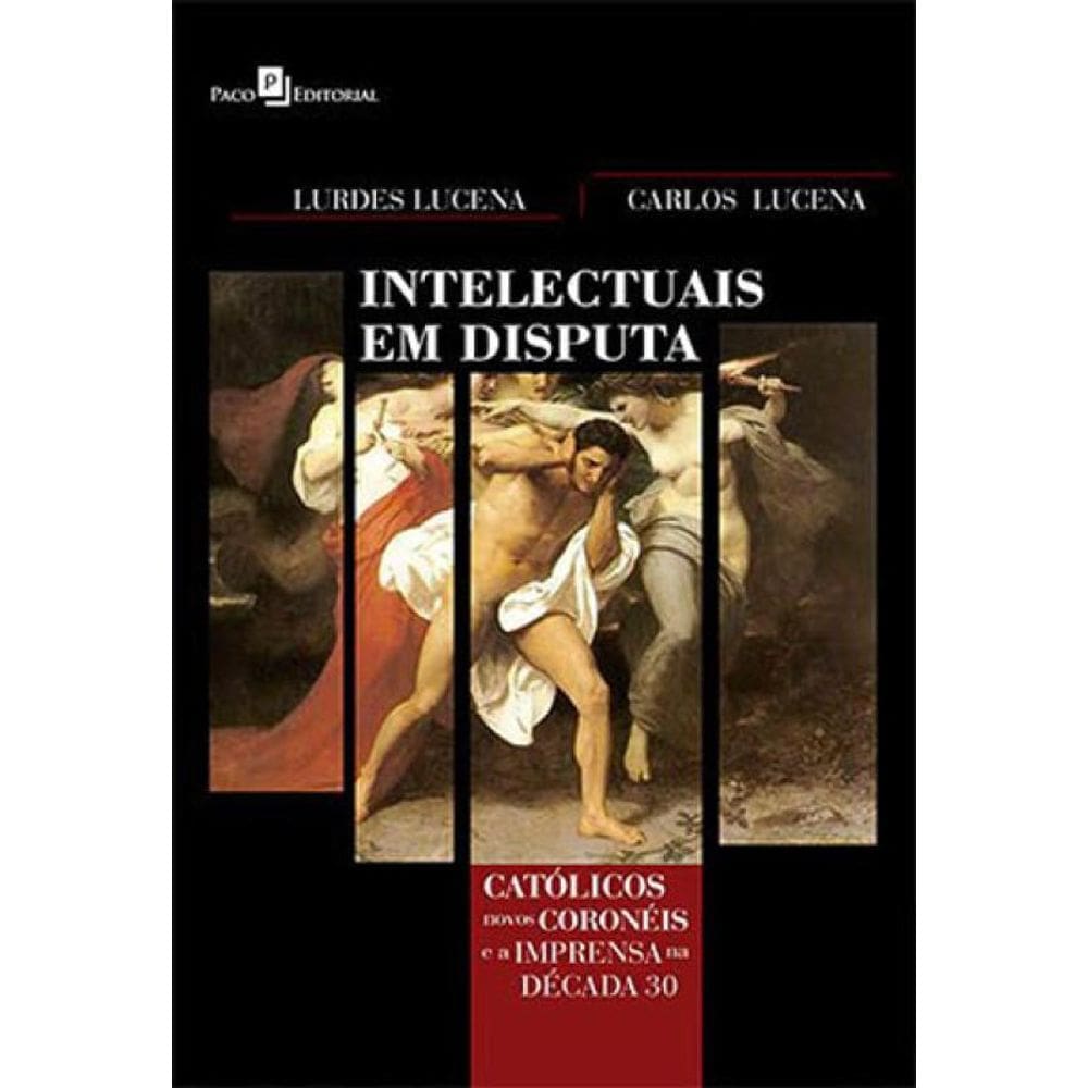 Intelectuais Em Disputa