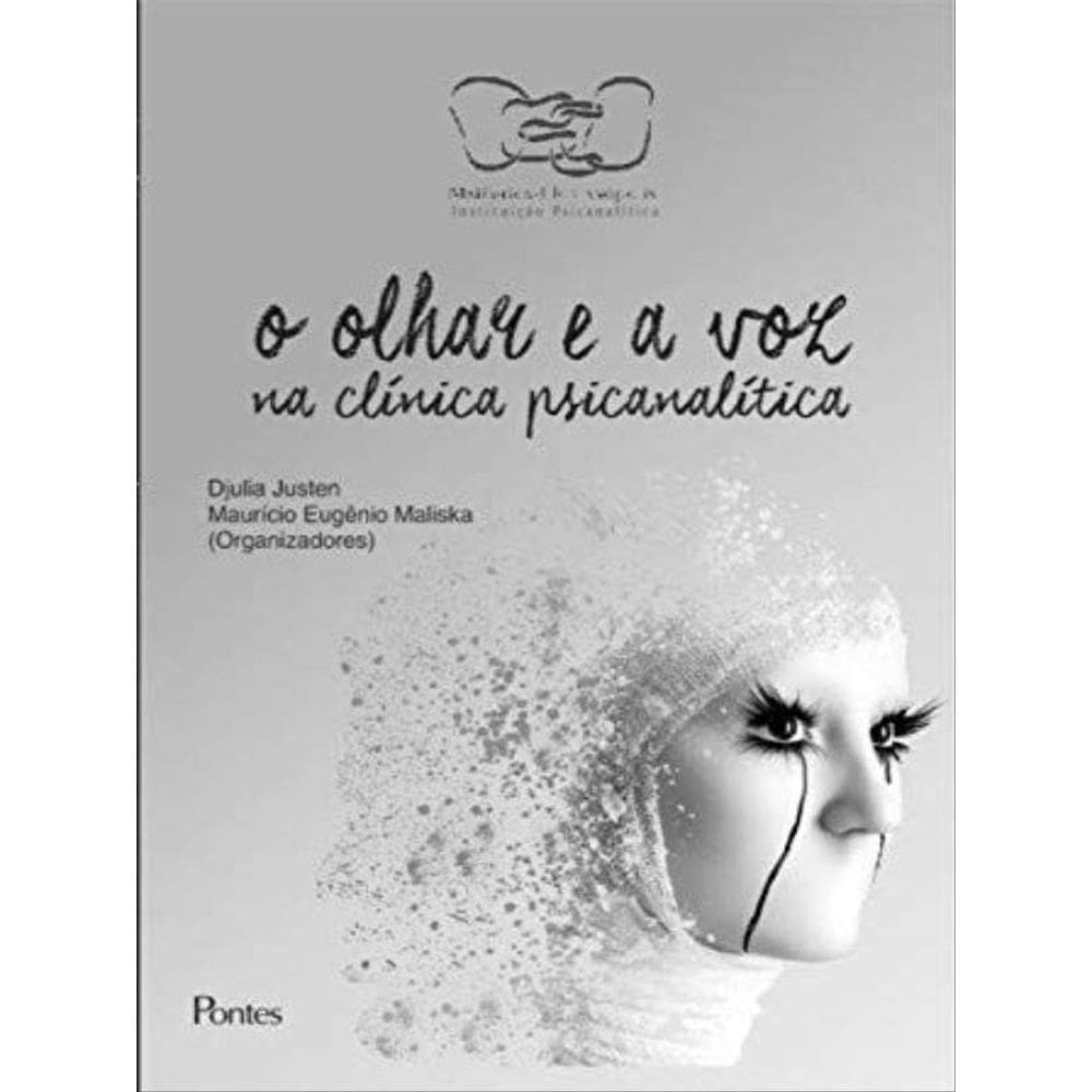 Olhar E A Voz Na Clinica Psicanalitica, O