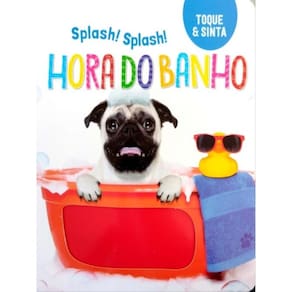 Splash! Splash! Hora Do Banho - Toque E Sinta