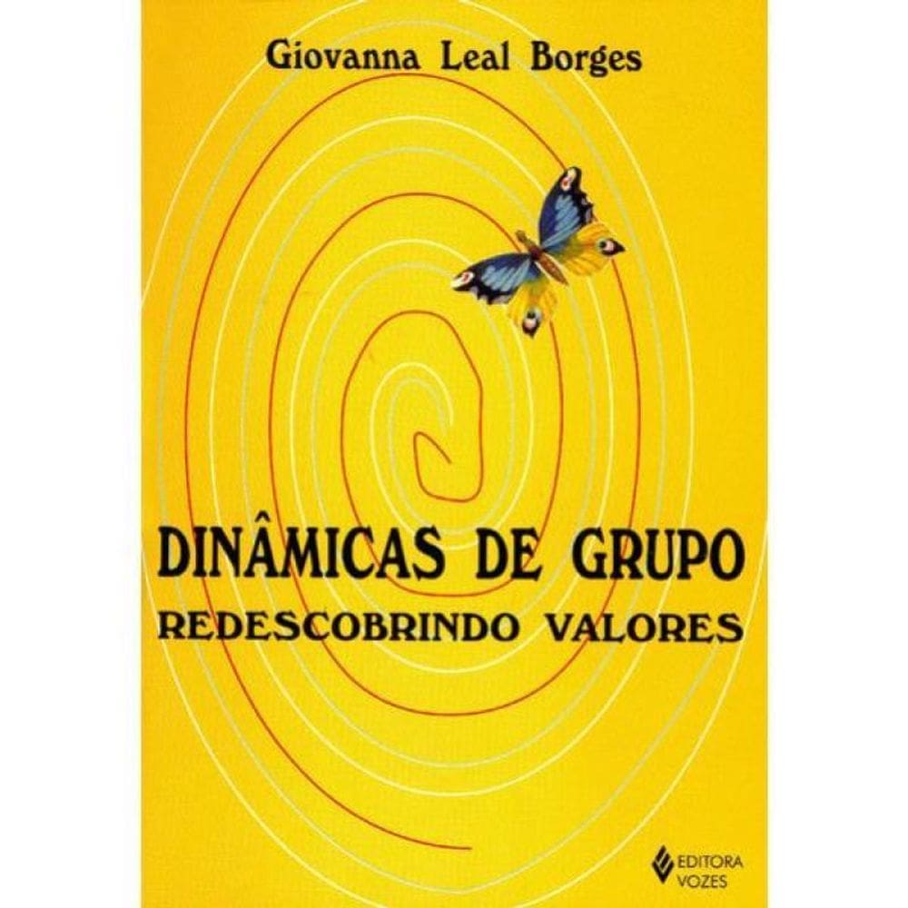 Dinâmicas De Grupo: Redescobrindo Valores