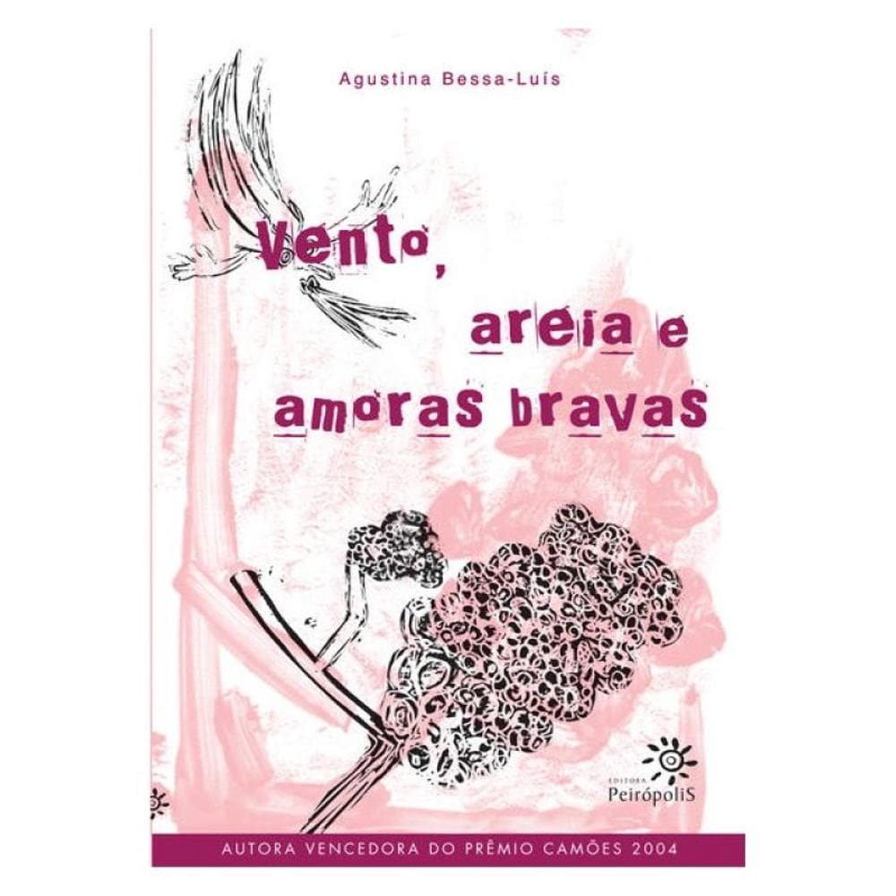 Vento, Areia E Amoras Bravas