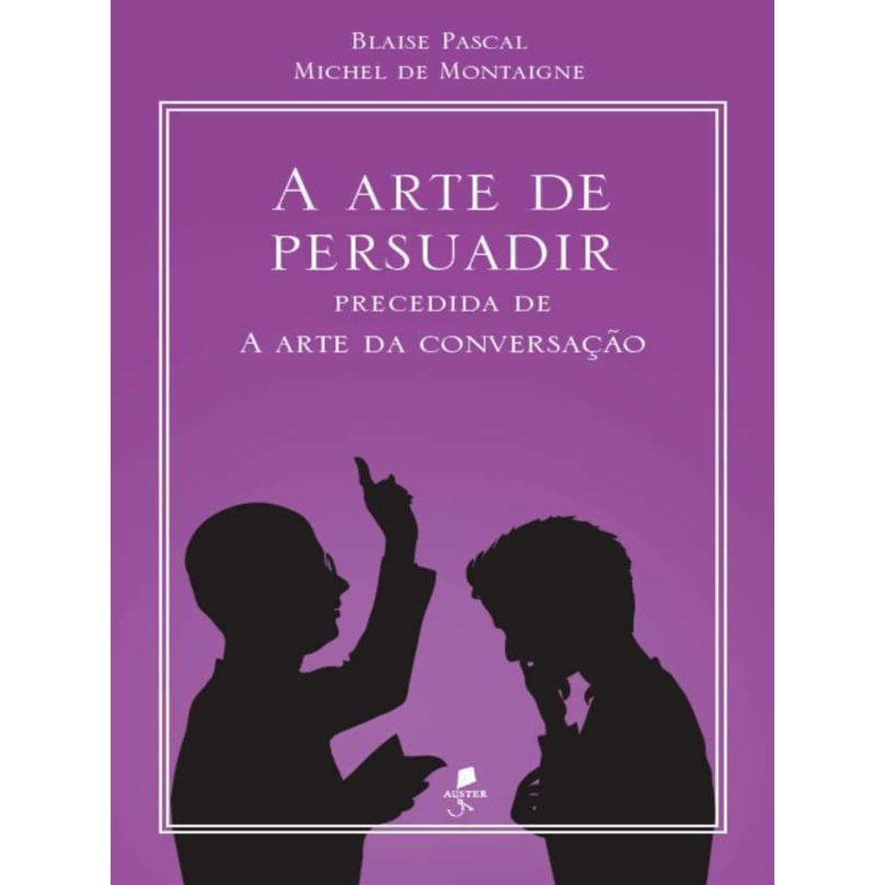 A Arte De Persuadir