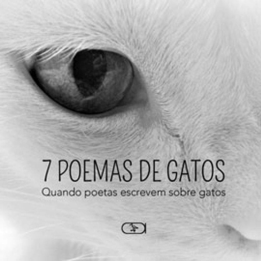 7 Poemas De Gatos - Quando Poetas Escrevem Sobre Gatos