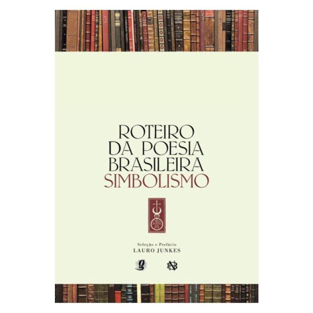 Roteiro Da Poesia Brasileira - Simbolismo