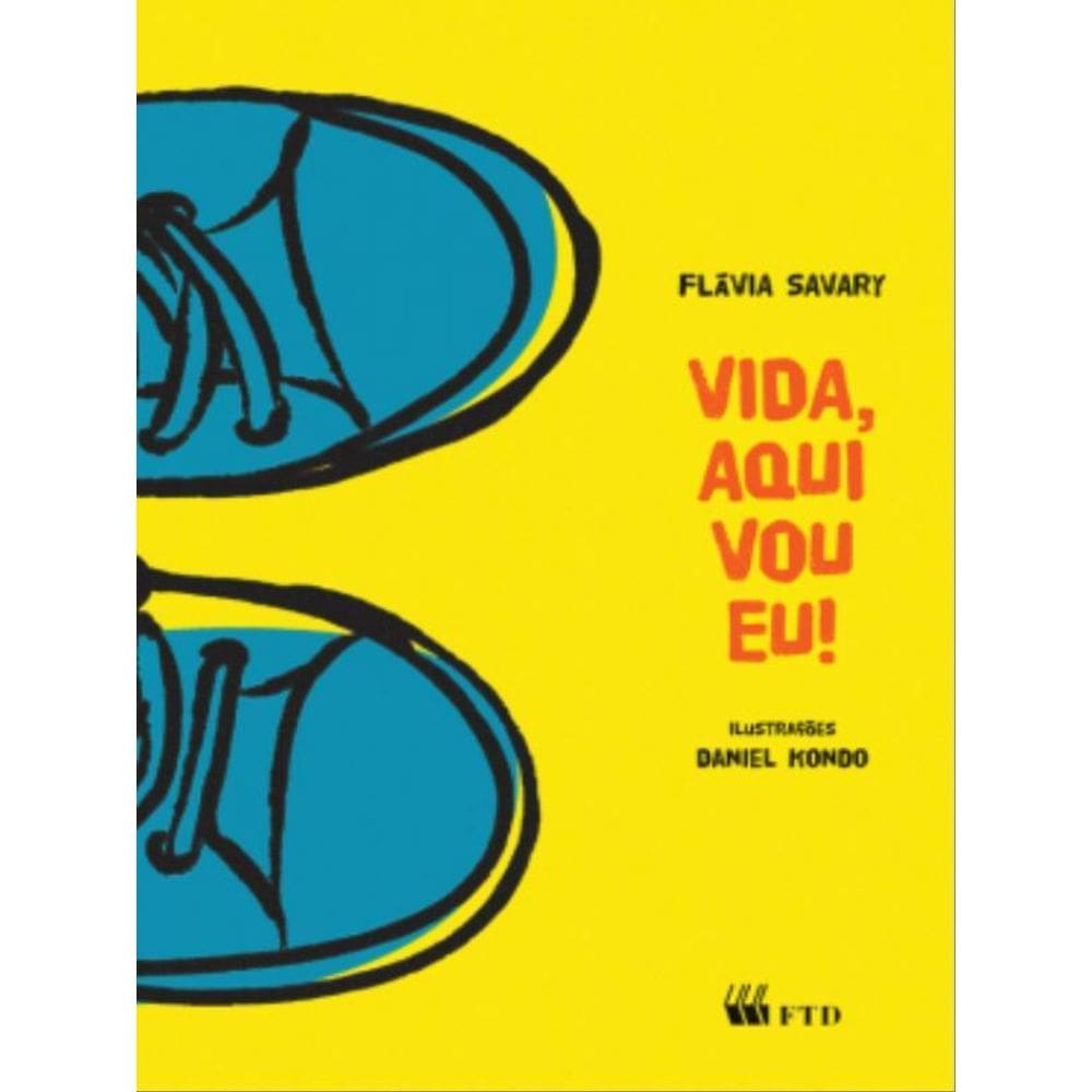 Vida, Aqui Vou Eu!