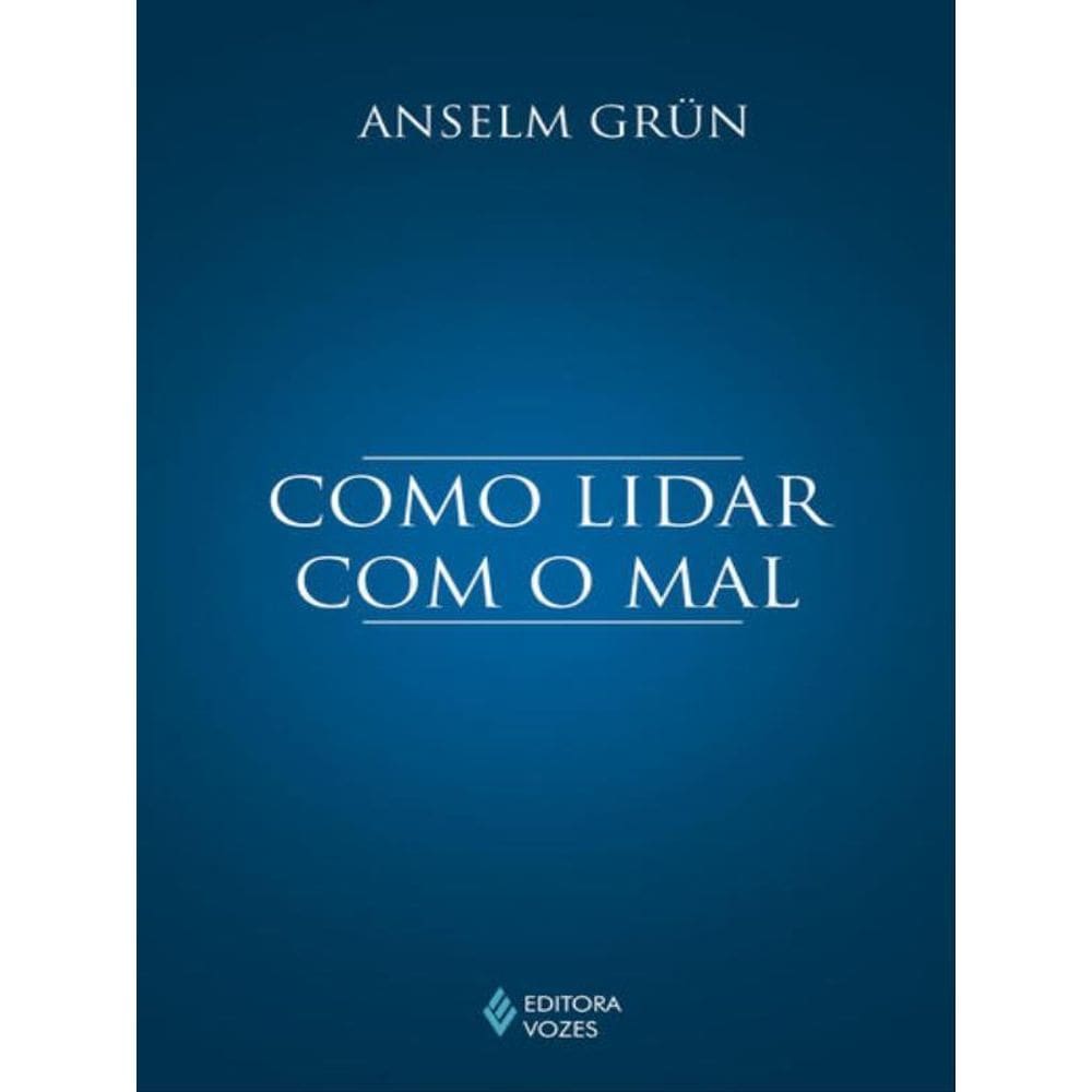 Como Lidar Com O Mal