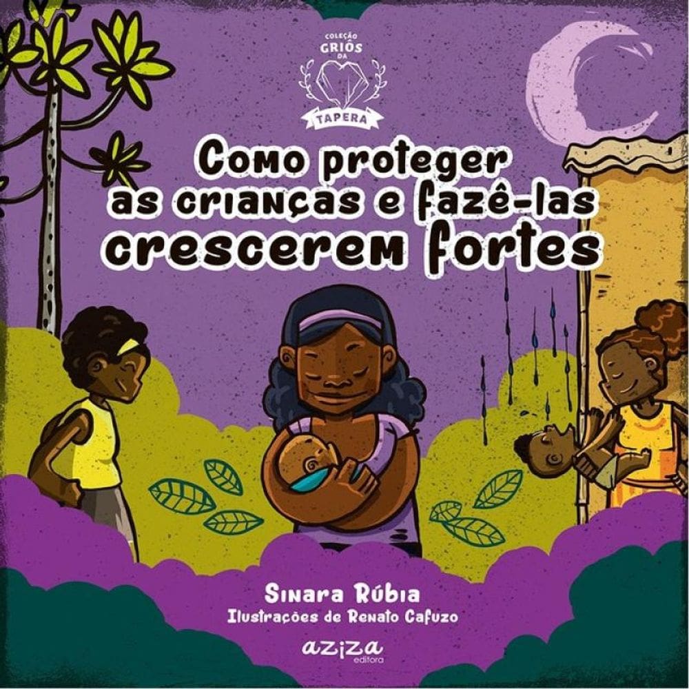 Como Proteger As Crianças E Fazê-Las Crescerem Fortes
