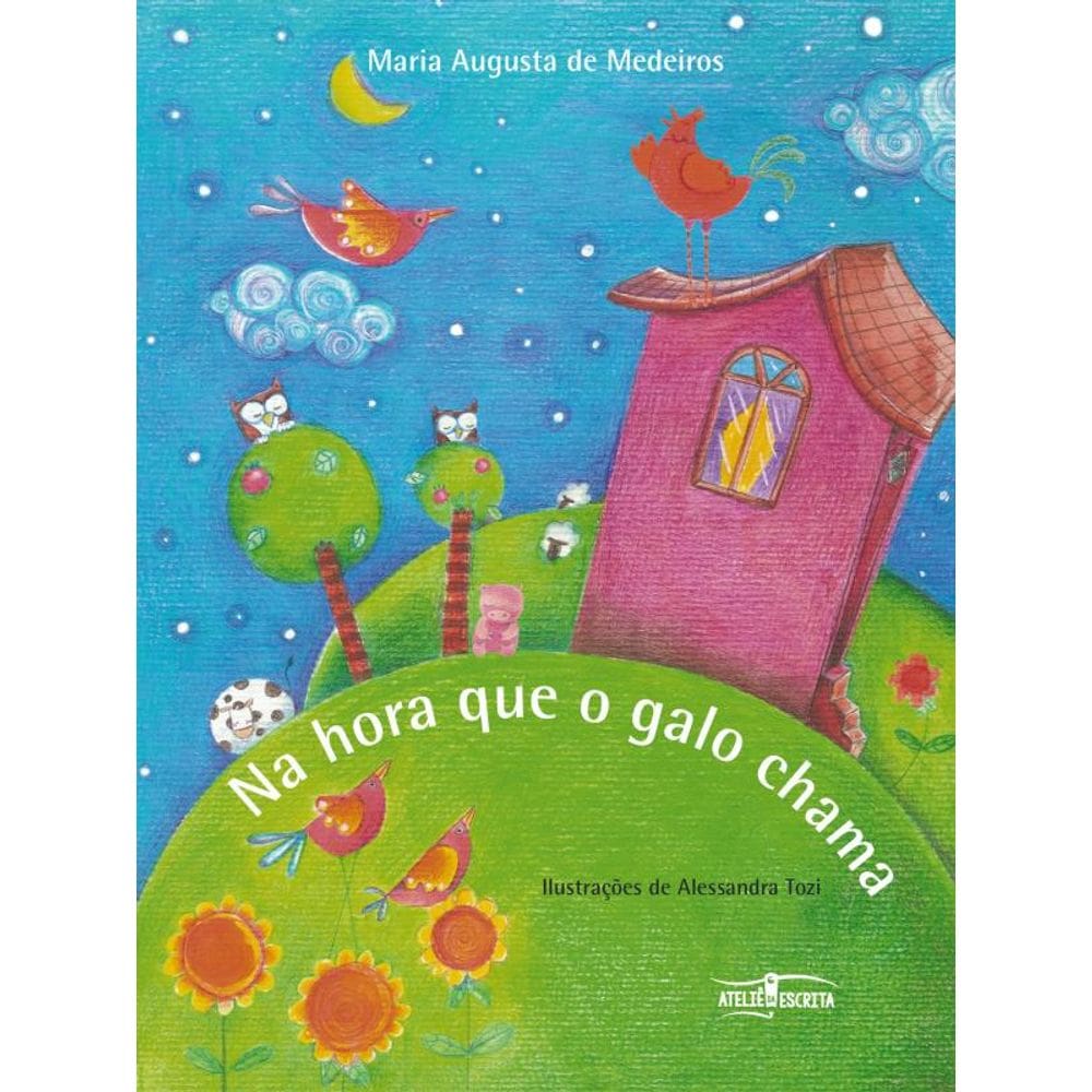 Na Hora Que O Galo Chama