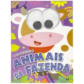 Olhinhos Malucos! Colorindo Animais Da Fazenda