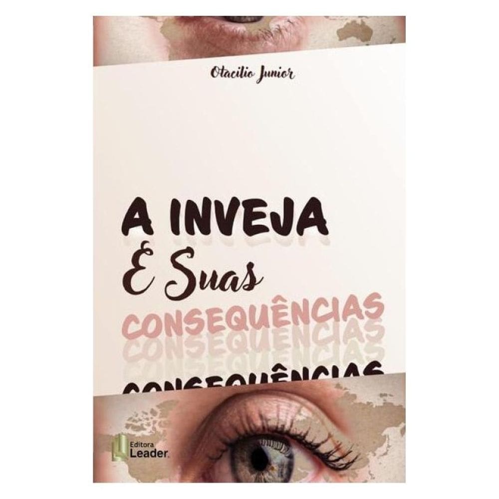 A Inveja E Suas Consequências