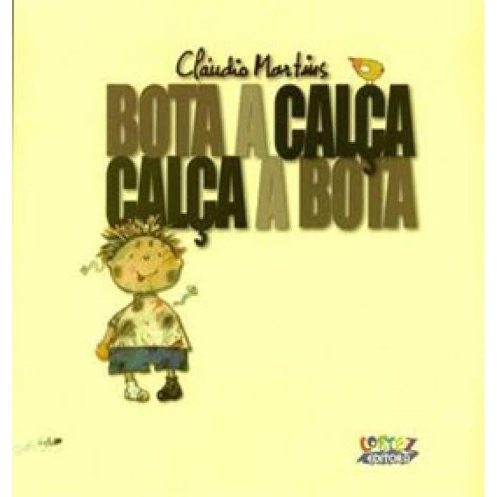 Bota A Calça, Calça A Bota