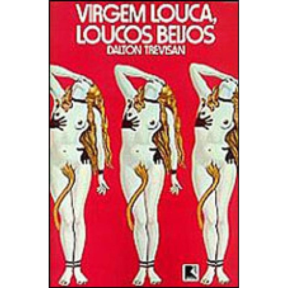 Virgem Louca, Loucos Beijos