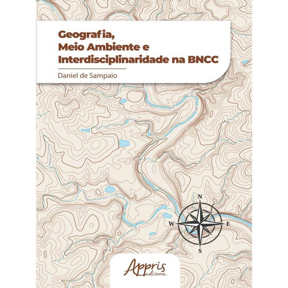 Geografia, Meio Ambiente E Interdisciplinaridade Na Bncc