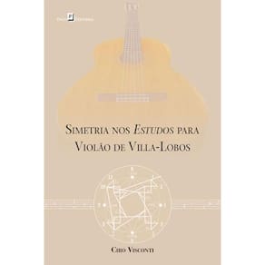 Simetria Nos Estudos Para Violão De Villa-Lobos