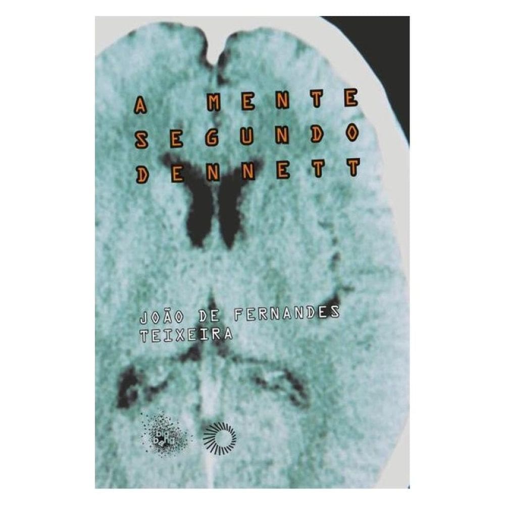 A Mente Segundo Dennett