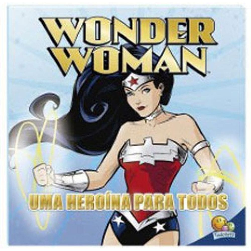 Wonder Woman - Uma Heroína Para Todos