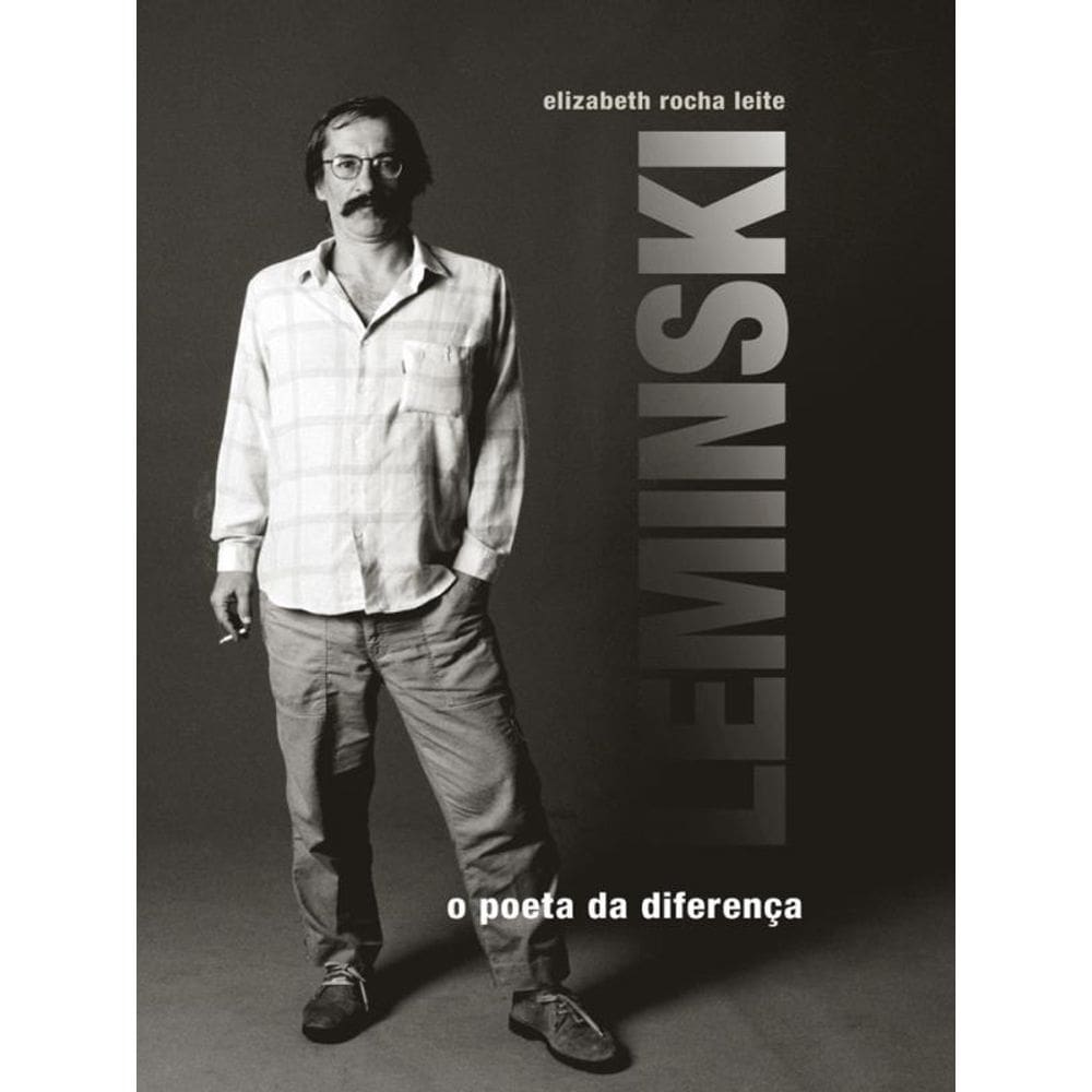 Leminski - O Poeta Da Diferença