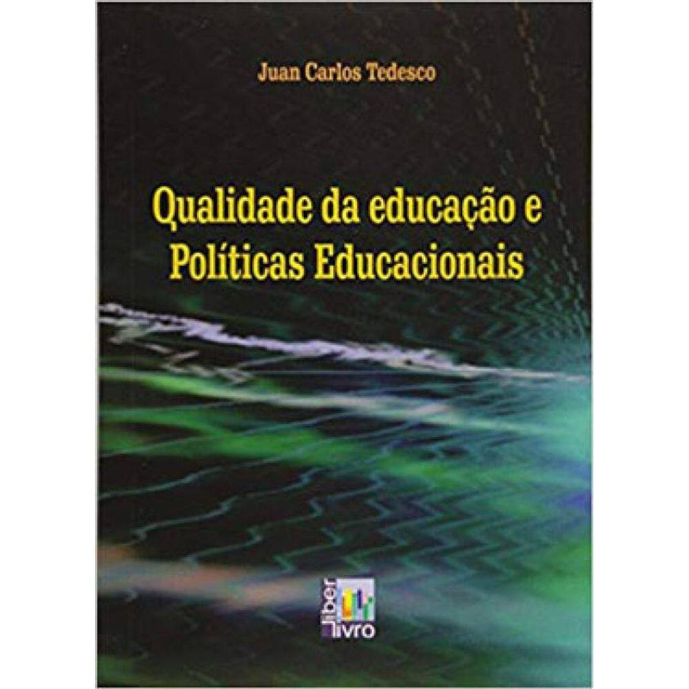 Qualidade Da Educação E Políticas Educacionais