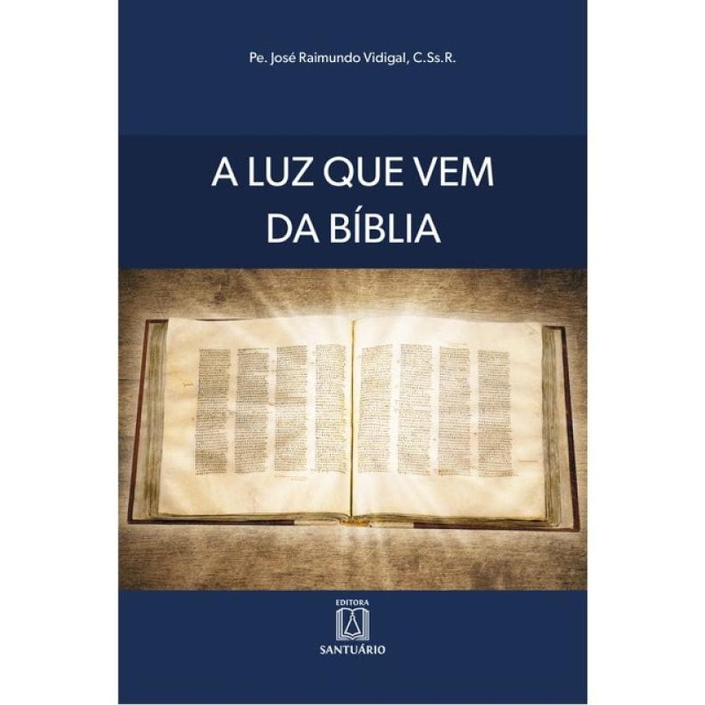 A Luz Que Vem Da Bíblia - Vol. 1