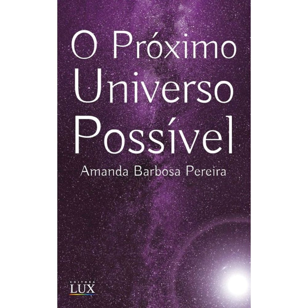 O Próximo Universo Possível