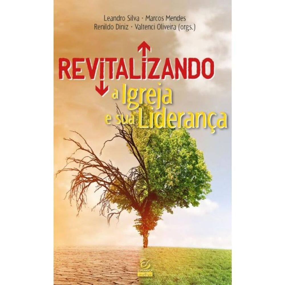 Revitalizando A Igreja E Sua Liderança