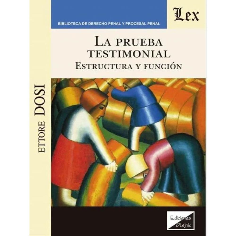 La Prueba Testimonial - Estructura Y Función