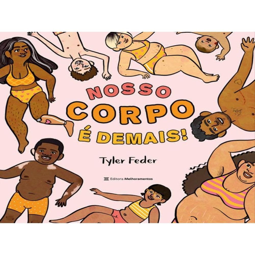 Nosso Corpo É Demais!