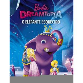 Barbie Dreamtopia - Um Elefante Esquecido