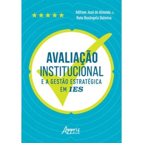 Avaliação Institucional E A Gestào Estratégica Em Ies