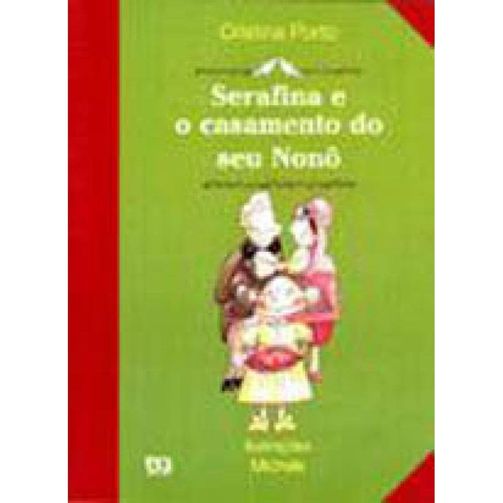 Serafina E O Casamento Do Seu Nonô
