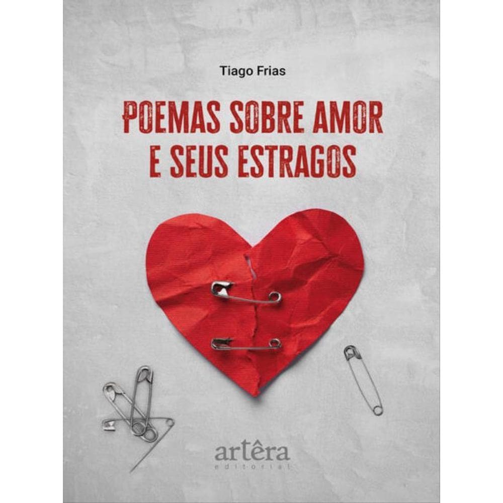 Poemas Sobre Amor E Seus Estragos