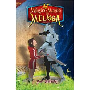Mágico Mundo De Melissa : Criação