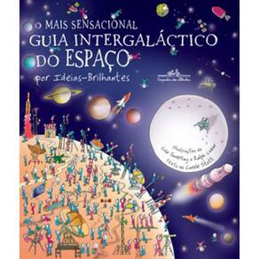 O Mais Sensacional Guia Intergaláctico Do Espaço (Nova Edição)
