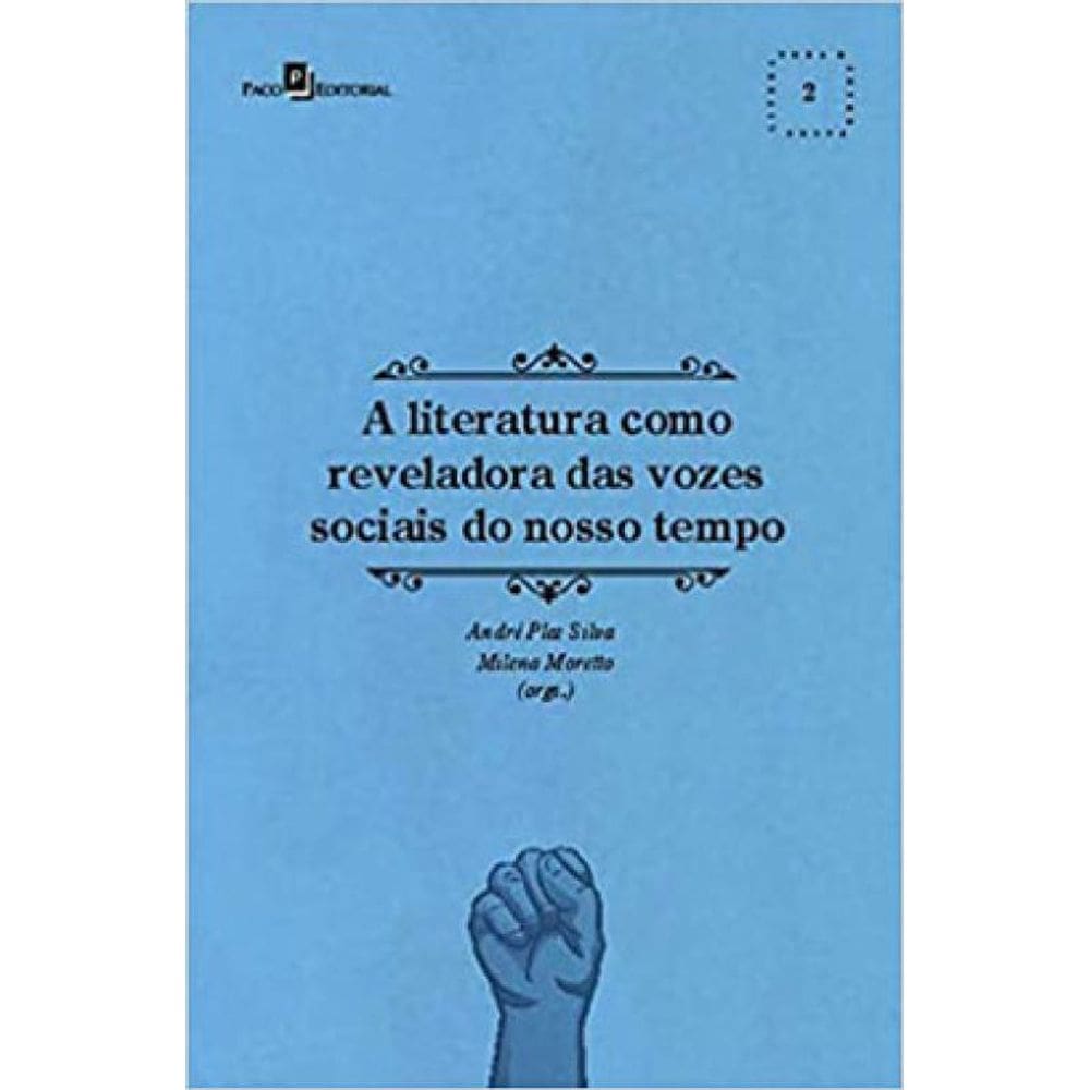 A Literatura Como Reveladora Das Vozes Sociais Do Nosso Tempo