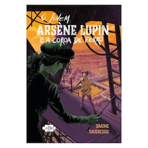 O Jovem Arsène Lupin E A Coroa De Ferro - Vol. 2