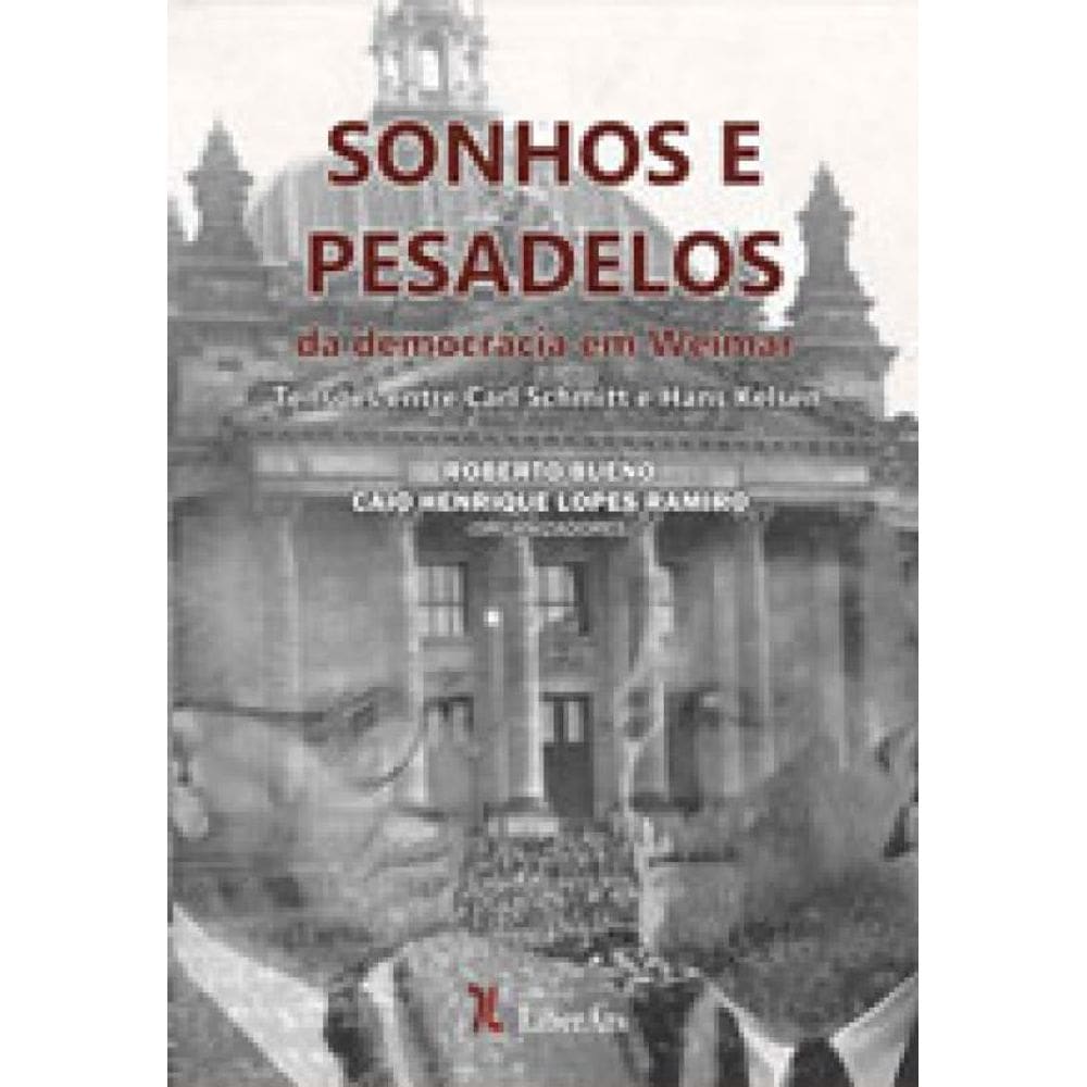 Sonhos E Pesadelos Da Democracia Em Weimar