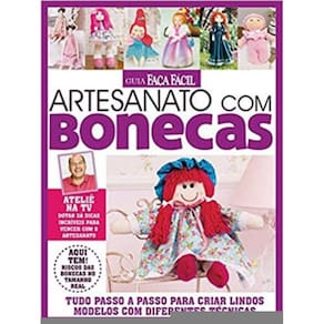 Guia Faça Fácil - Artesanato Com Bonecas