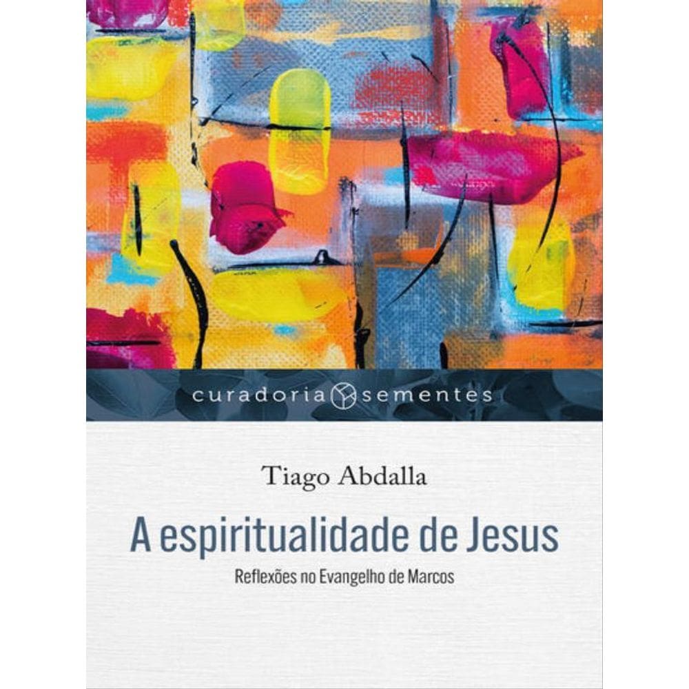 A Espiritualidade De Jesus - Vol. 8