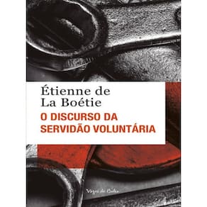 O Discurso Da Servidão Voluntária Ou O Contra Um - Ed. Bolso