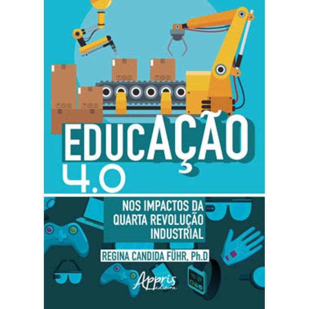 Educação 4.0 Nos Impactos Da Quarta Revolução Industrial
