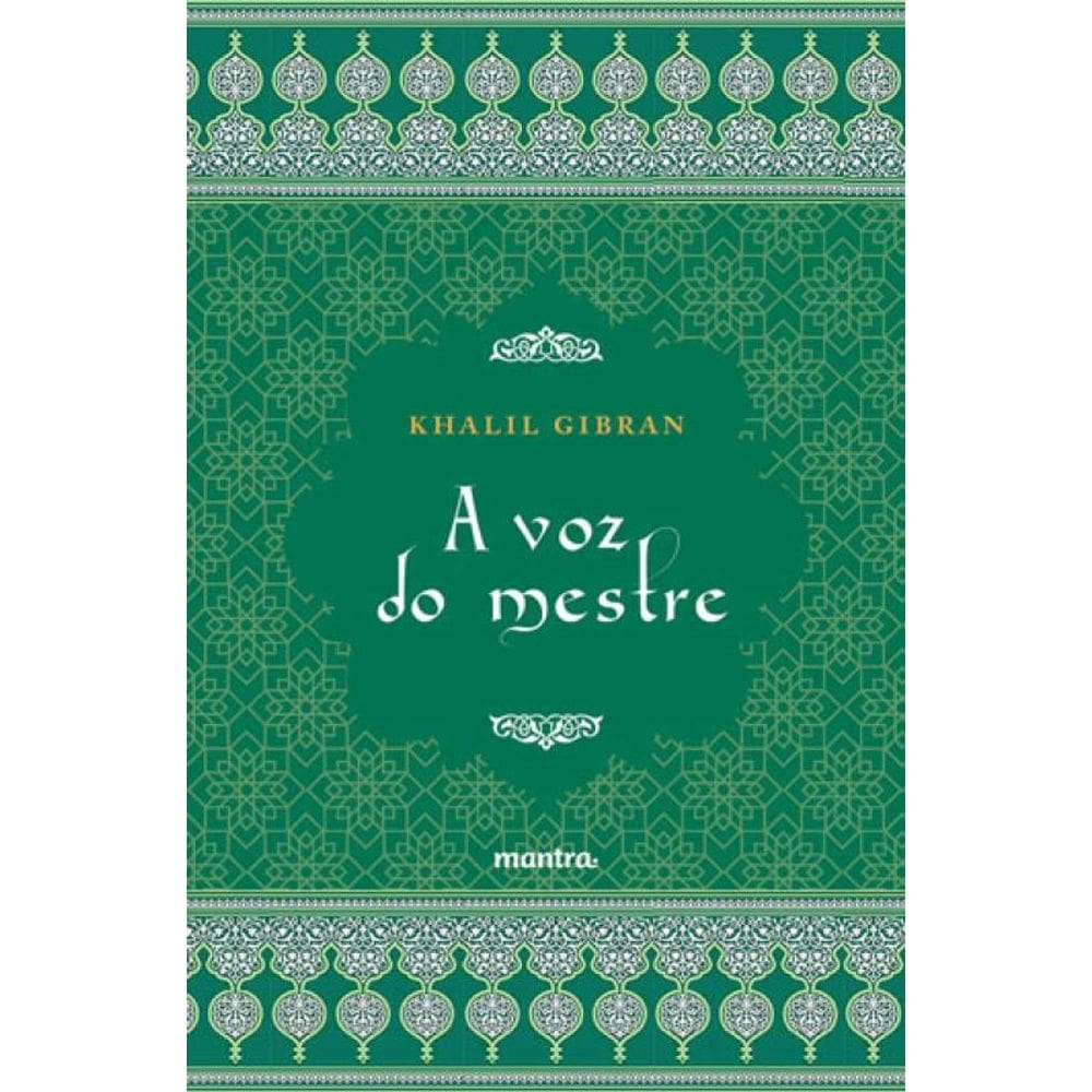 A Voz Do Mestre - Khalil Gibran