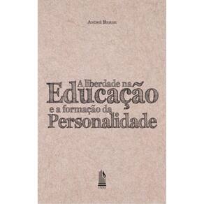 A Liberdade Na Educação E A Formação Da Personalidade