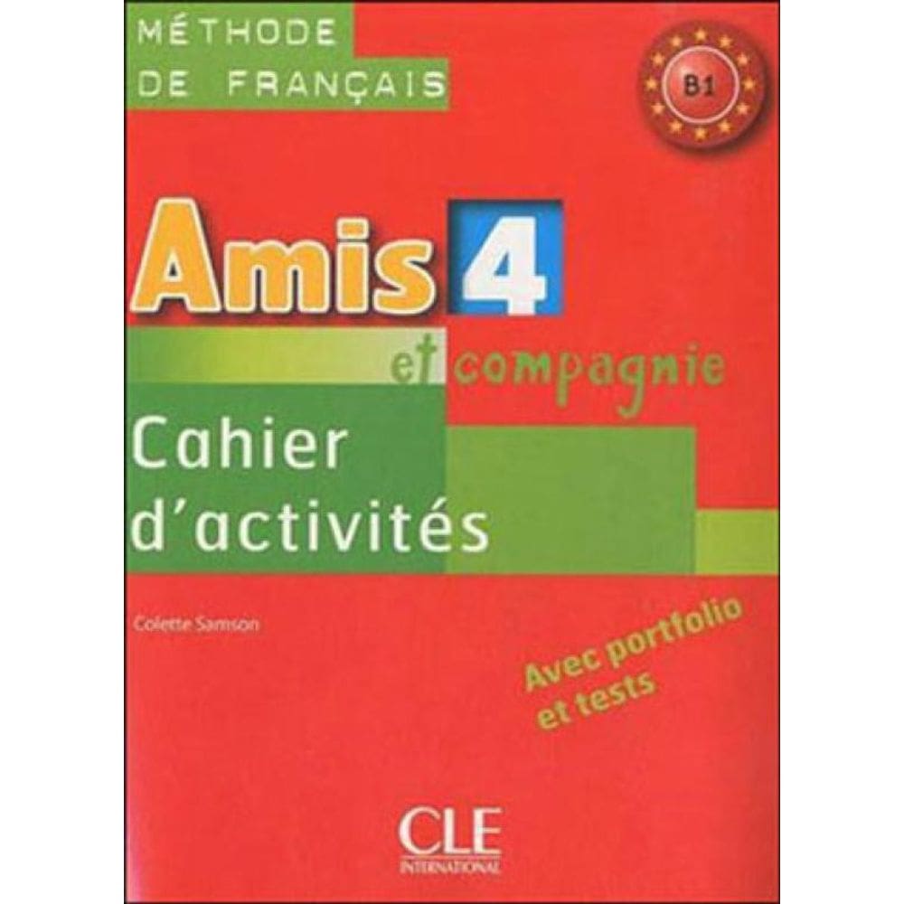 Amis Et Compagnie 4 - Cahier D`Activites