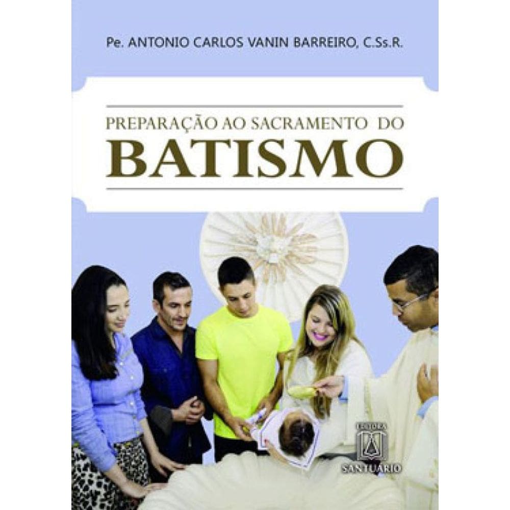 Preparação Ao Sacramento Do Batismo
