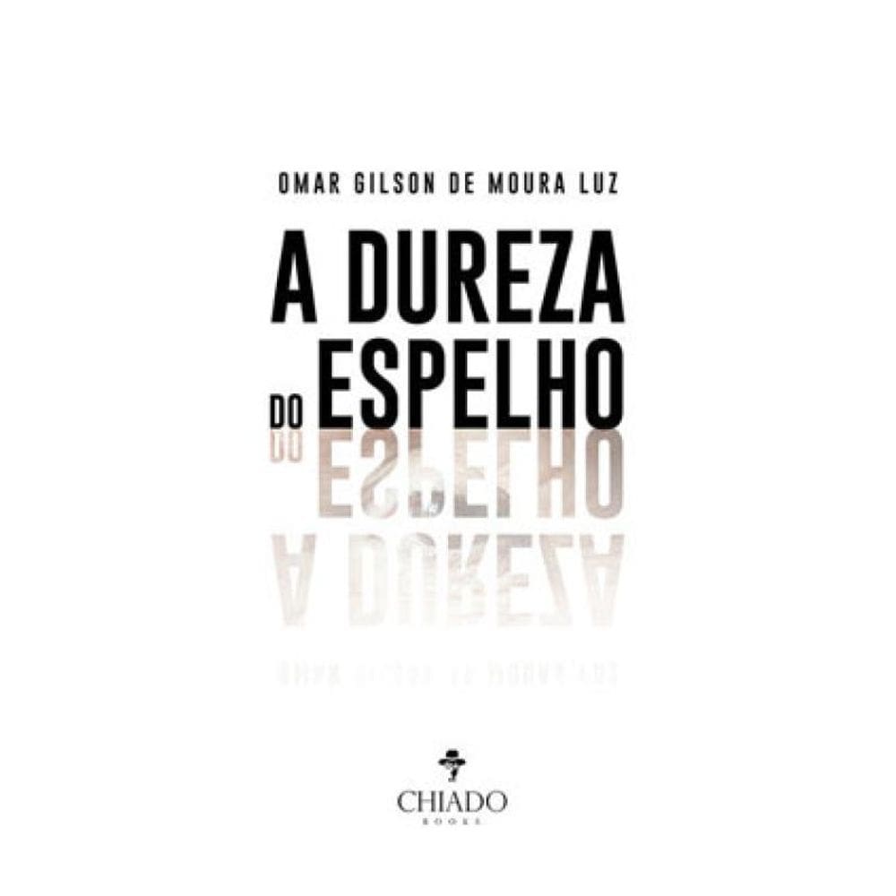 A Dureza Do Espelho