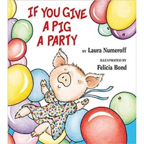 If You Give A Pig A Party