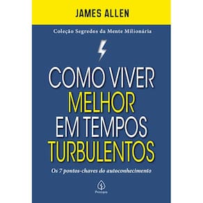 Como Viver Melhor Em Tempos Turbulentos