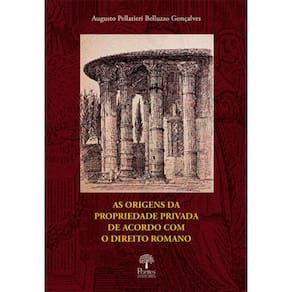 As Origens Da Propriedade Privada De Acordo Com O Direito Romano