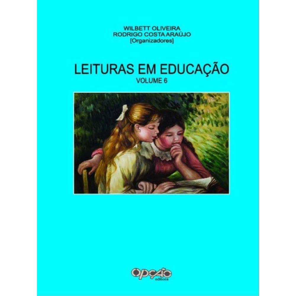 Leituras Em Educação: Volume 6 - Vol. 6