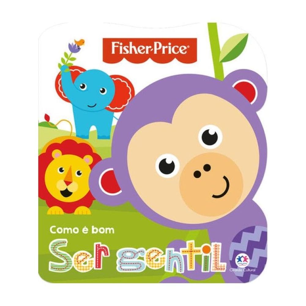 Fisher-Price - Como É Bom Ser Gentil
